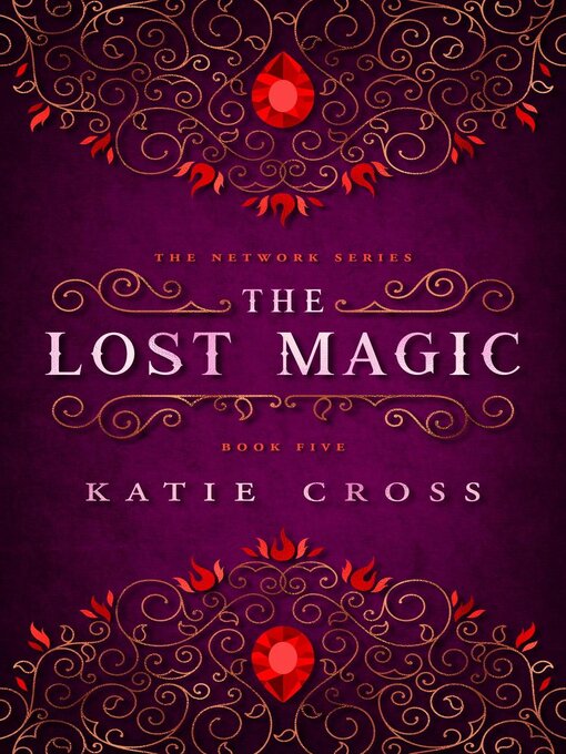 Title details for The Lost Magic by Katie Cross - Available